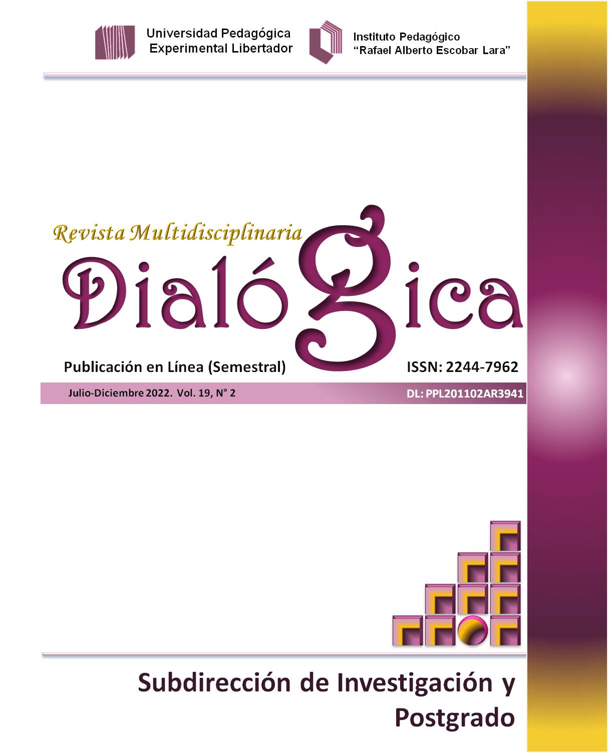 					Ver Vol. 19 Núm. 2 (2022): Vol. 19 Núm. 2 (2022): Dialógica, Revista Multidisciplinaria Julio-Diciembre 2022 Vol. 19, N° 2
				